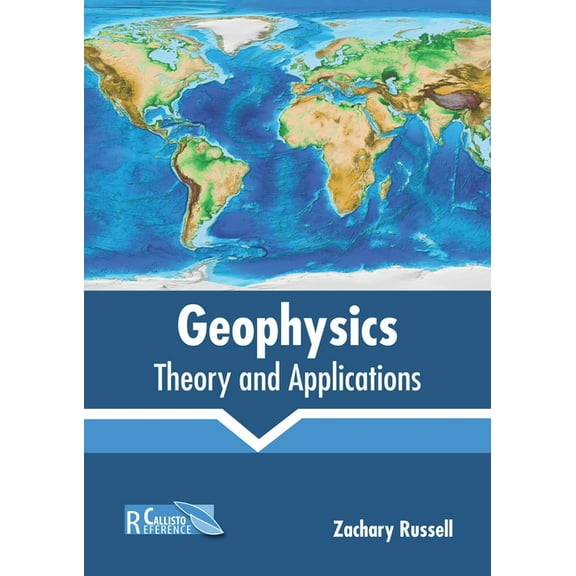 Geophysics: Theory and Applications, (Hardcover)