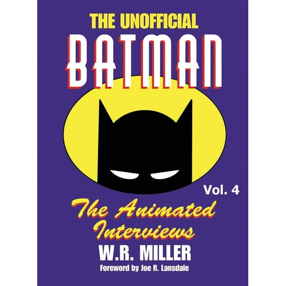 Batman: The Animated Interviews, Vol. 4 (hardback), (Hardcover)