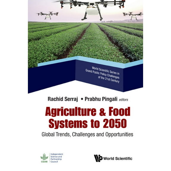 World Scientific Grand Public Policy Cha Agriculture & Food Systems to 2050, Book 2, (Hardcover)