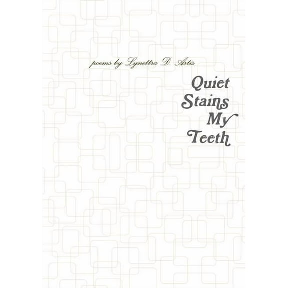 Quiet Stains My Teeth, (Paperback)