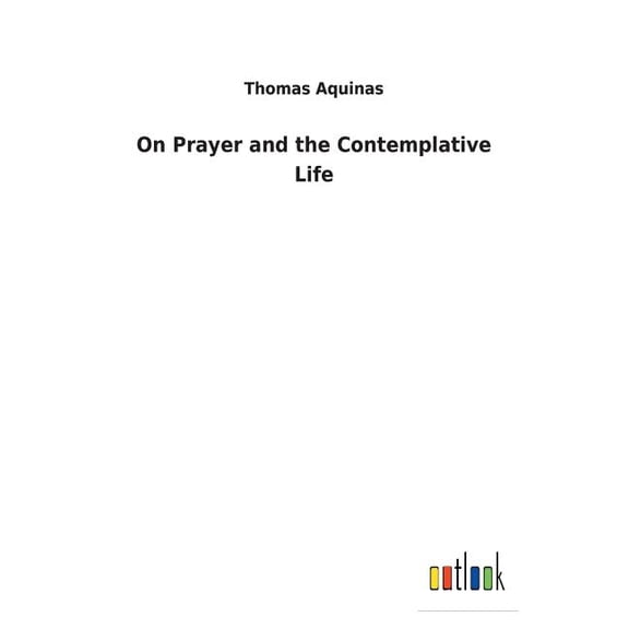 On Prayer and the Contemplative Life (Paperback)