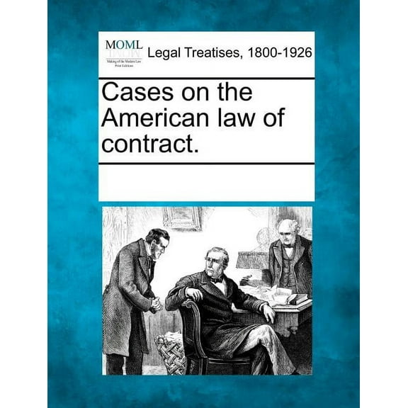 Cases on the American law of contract. (Paperback)