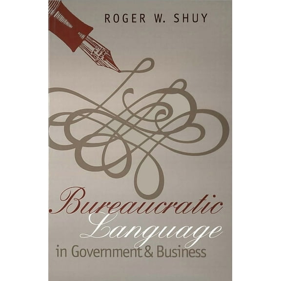 Bureaucratic Language in Government and Business, (Paperback)