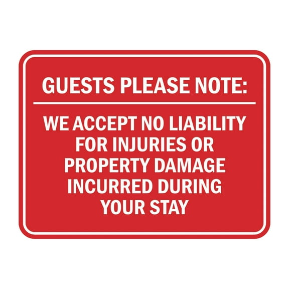 Signs ByLITA Classic Framed Guests Please Note: We accept no liability for injuries or property damage incurred during your stay Door or Wall Sign (Red) - Large