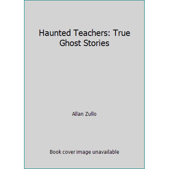 Pre-Owned Haunted Teachers: True Ghost Stories (Paperback) 0816741956 9780816741953