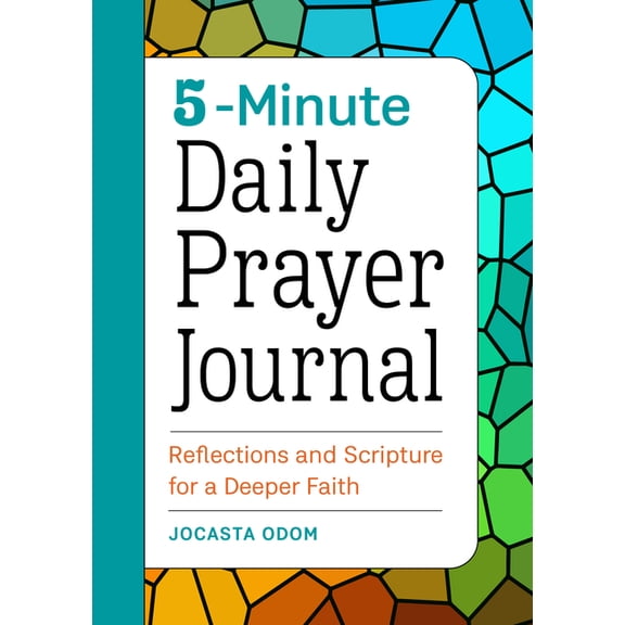 5-Minute Daily Prayer Journal: Reflections and Scripture for a Deeper Faith, (Paperback)