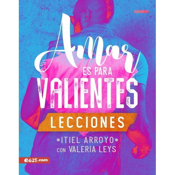 Amar Es Para Valientes - Lecciones, (Paperback)