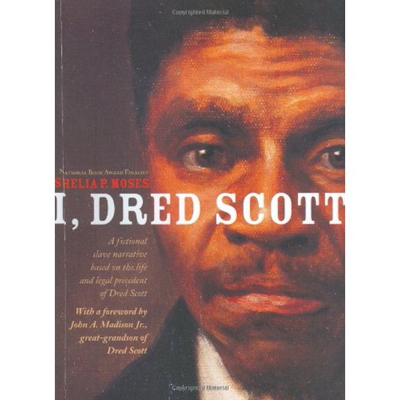 Pre-Owned I, Dred Scott: A Fictional Slave Narrative Based on the Life and Legal Precedent of Dred Scott (Hardcover) 0689859759 9780689859755