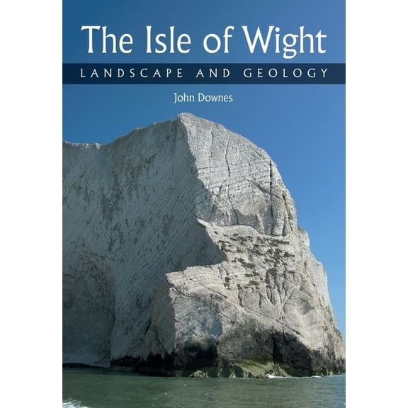 Isle of Wight : Landscape and Geology (Paperback)