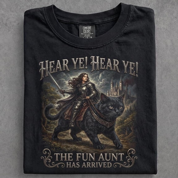 Hear Ye Hear Ye The Fun Aunt Has Arrived Shirt, Knight Riding Giant Black Cat Tee, Funny Aunt Comfort Colors Shirt, Fantasy Aunt Gift