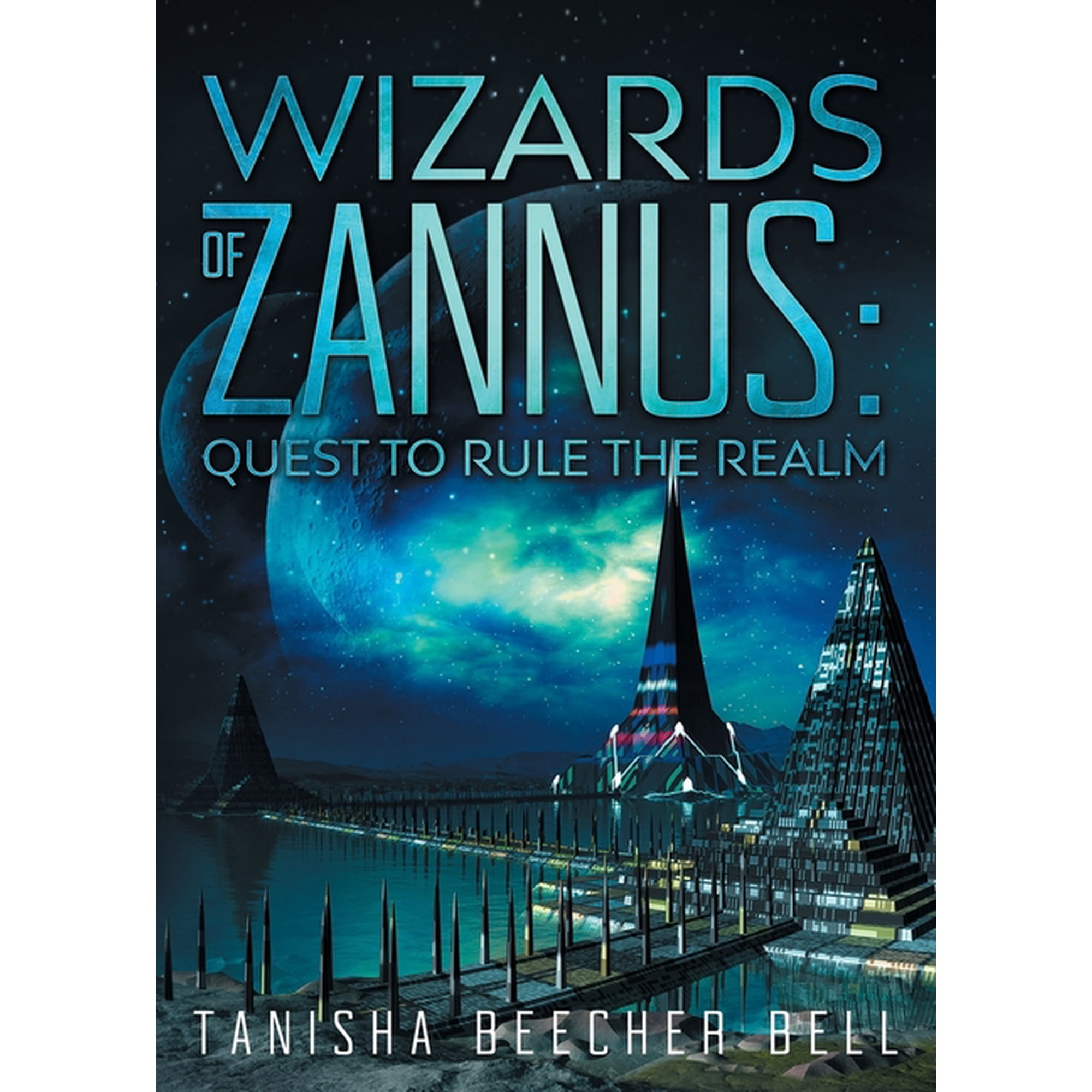 Wizards of Zannus: Quest to Rule the Realm (Paperback)