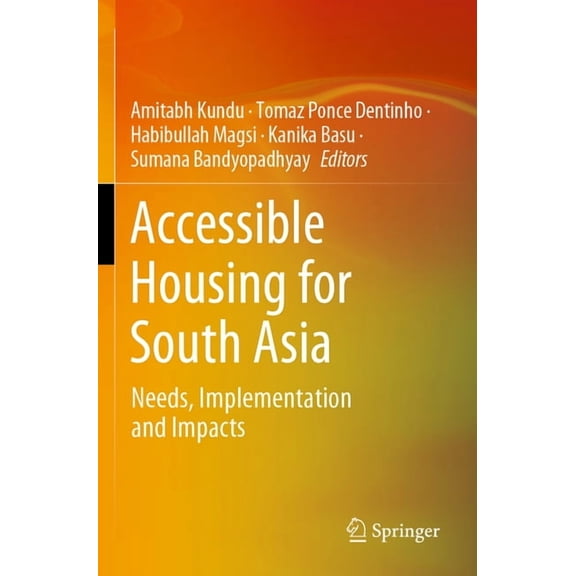 Accessible Housing for South Asia: Needs, Implementation and Impacts, (Paperback)