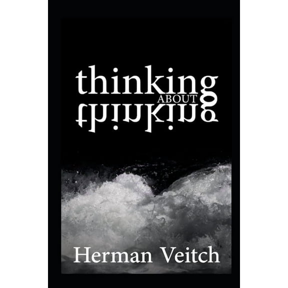 Thinking about Thinking: An Introduction to Observing your own mind (Paperback)