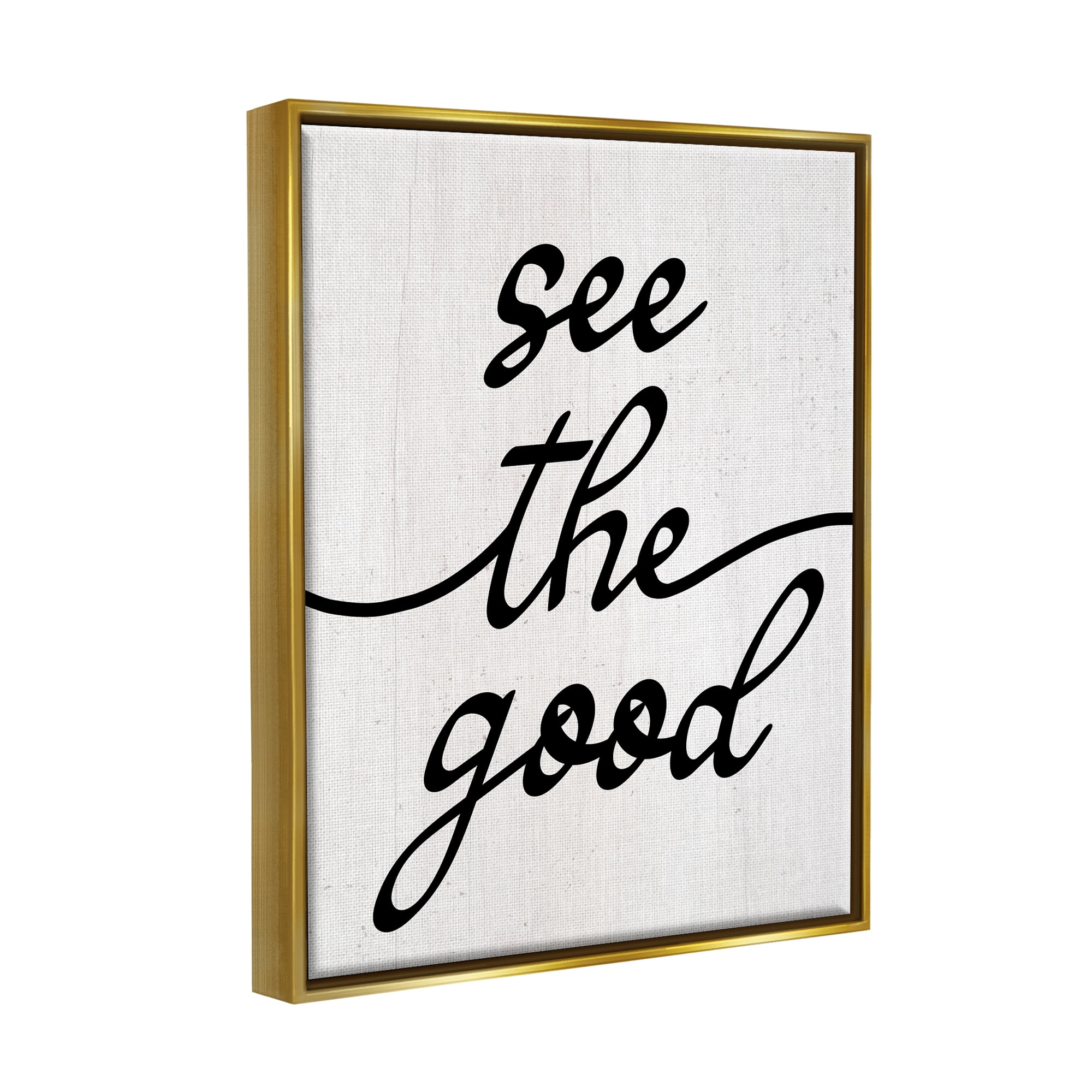 Stupell Industries See The Good Rustic Inspirational Painting Gold Floater Framed Art Print Wall Art, 25 x 31