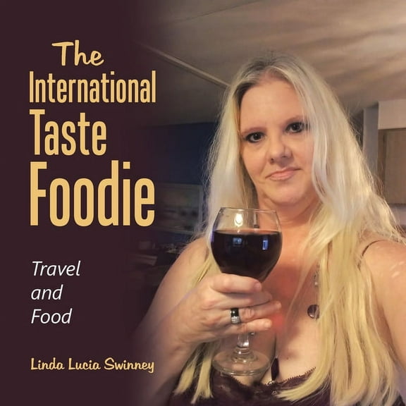 The International Taste Foodie : Travel and Food (Paperback)