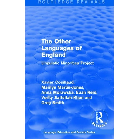 Routledge Revivals: Language, Education  Routledge Revivals: The Other Languages of England (1985): Linguistic Minorities Project, Book 2, (Paperback)