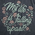 thumbnail image 2 of Womens My Life Is Falling Apart T Shirt Funny Depressed Sarcastic Flower Joke Tee for Ladies Womens Graphic Tees, 2 of 9