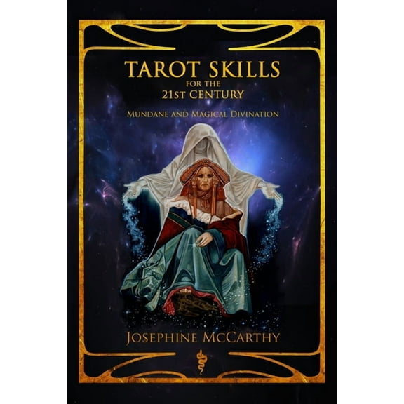 Tarot Skills for the 21st Century: Mundane and Magical Divination, (Paperback)