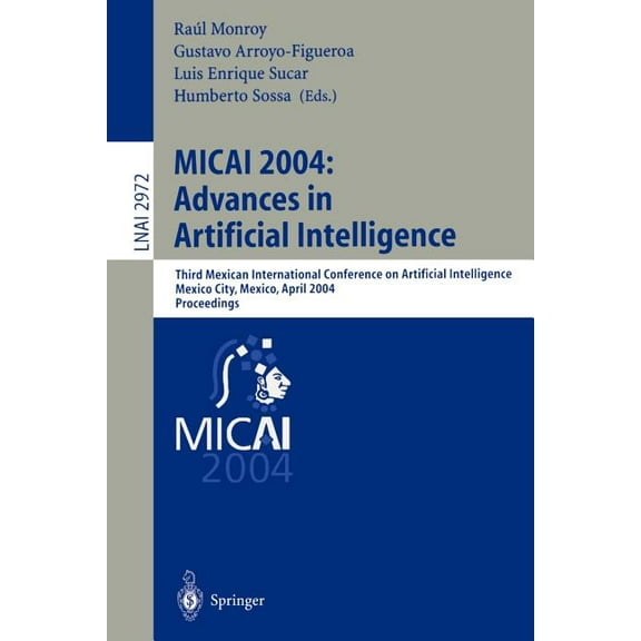 Micai 2004: Advances in Artificial Intelligence: Third Mexican International Conference on Artificial Intelligence, Mexi, (Paperback)
