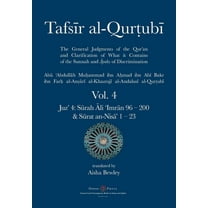 Tafsir Al-Qurtubi: Tafsir al-Qurtubi Vol. 4: Juz' 4: Sūrah Āli 'Imrān 96 - Sūrat an-Nisā' 1 - 23 (Paperback)