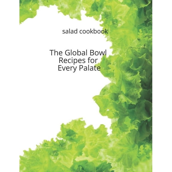 salad cookbook: salad cookbook for oll, (Paperback)