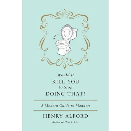 Henry Stock - Would It Kill You to Stop Doing That - eBook