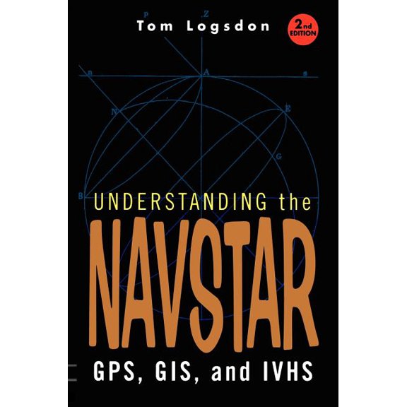 Electrical Engineering Understanding the Navstar: Gps, Gis, and IVHS, Book 0000, (Hardcover)