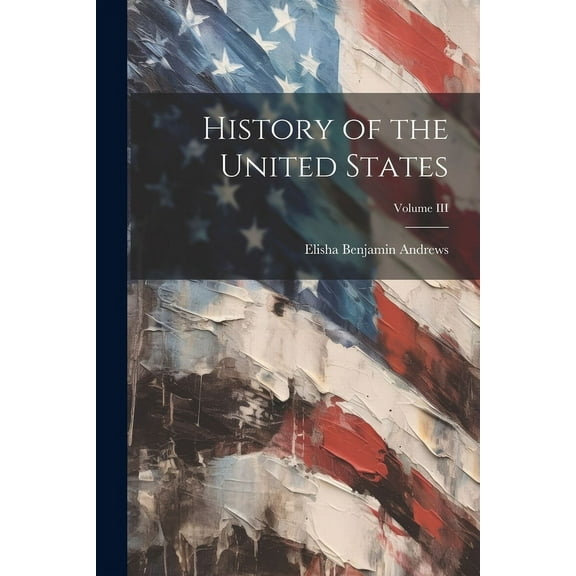 History of the United States; Volume III (Paperback)