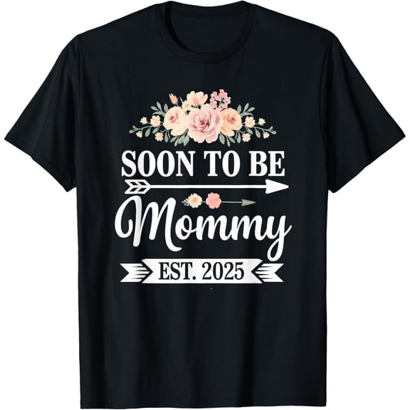 Mom To Be 2025 Mommy Est 2025 Soon to Be Mom Promoted to Mom T-Shirt men and women can wear, black, white, gifts