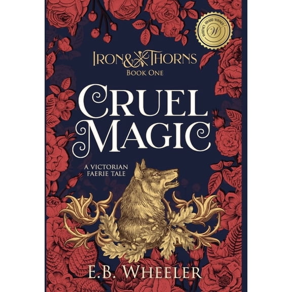 Cruel Magic: A Victorian Faerie Tale, (Hardcover)