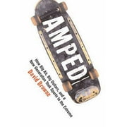 Angle View: Amped : How Big Air, Big Dollars, and a New Generation Took Sports to the Extreme, Used [Paperback]