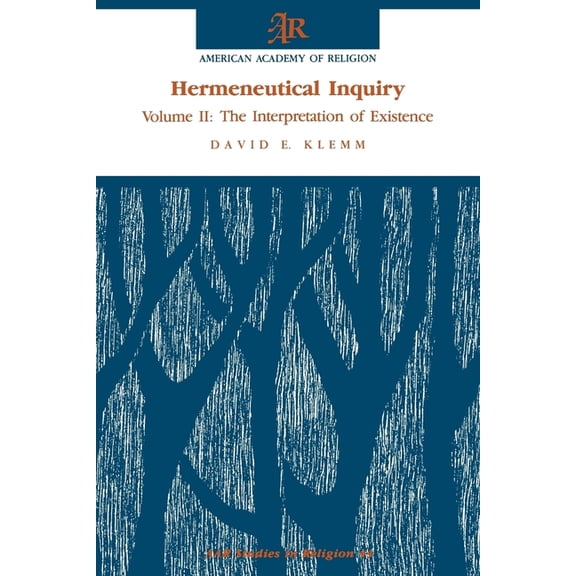 AAR Studies in Religion Hermeneutical Inquiry: Volume 2: The Interpretation of Existence, Book 44, (Paperback)