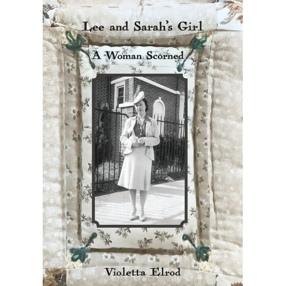 Lee and Sarah's Girl: A Woman Scorned, (Paperback)