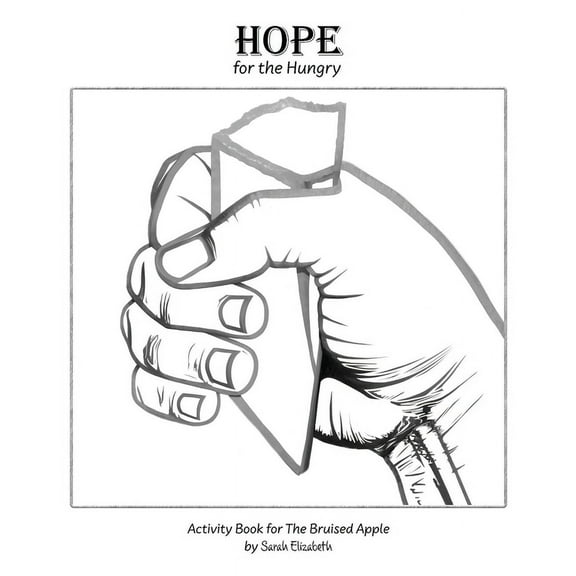 Hope for the Hungry: Activity Book for The Bruised Apple, (Paperback)