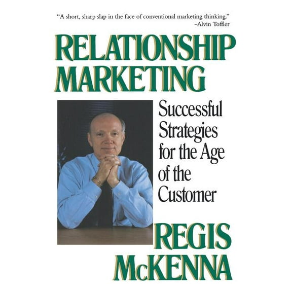 Relationship Marketing: Successful Strategies for the Age of the Customer, (Paperback)