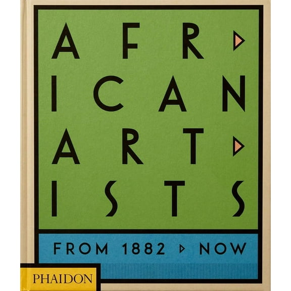 African Artists: From 1882 to Now, (Hardcover)