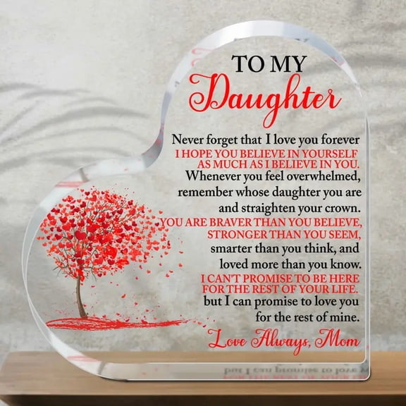 Daughter Gifts from Mom Dad, Dear Daughter Birthday Graduation Gifts from Mother Father, Heart Acrylic Plaque Mother's Day Desk Decoration Signs