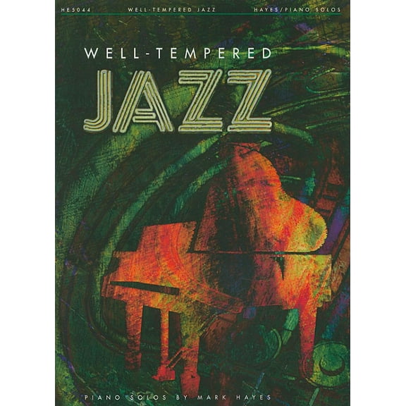Well-Tempered Jazz (Paperback) by Mark Hayes