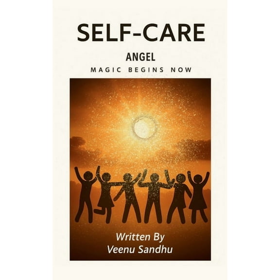 Self-Care Angel Magic Begins Now, (Paperback)