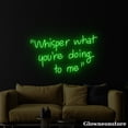 thumbnail image 3 of Glowneon Whisper What You're Doing To Me Neon Sign, Whisper What You're Doing To Me Led Sign, 3 of 5