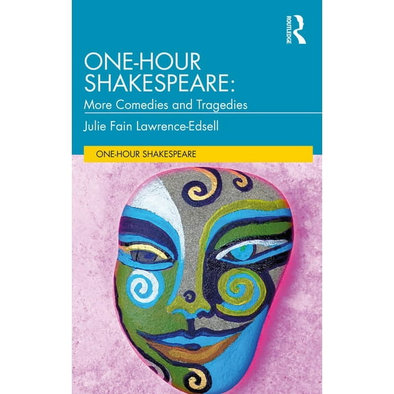 One-Hour Shakespeare One-Hour Shakespeare: More Comedies and Tragedies, (Paperback)