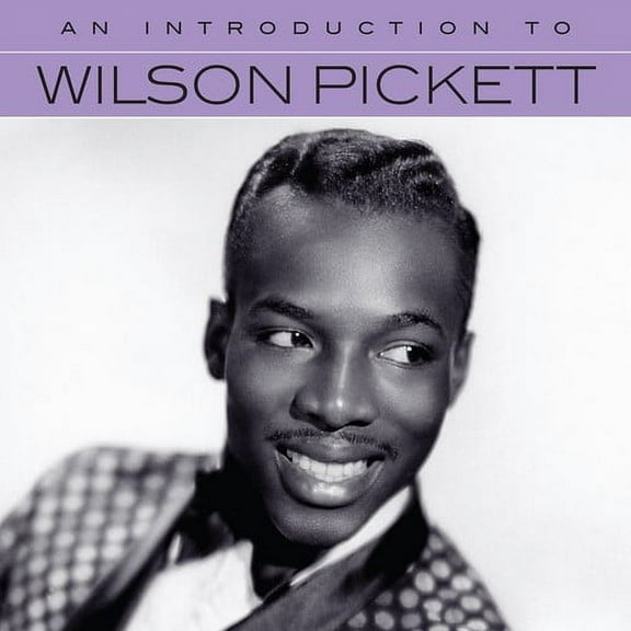 Wilson Pickett - An Introduction To Wilson Pickett - Music & Performance - CD