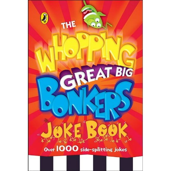 The Whopping Great Big Bonkers Joke Book