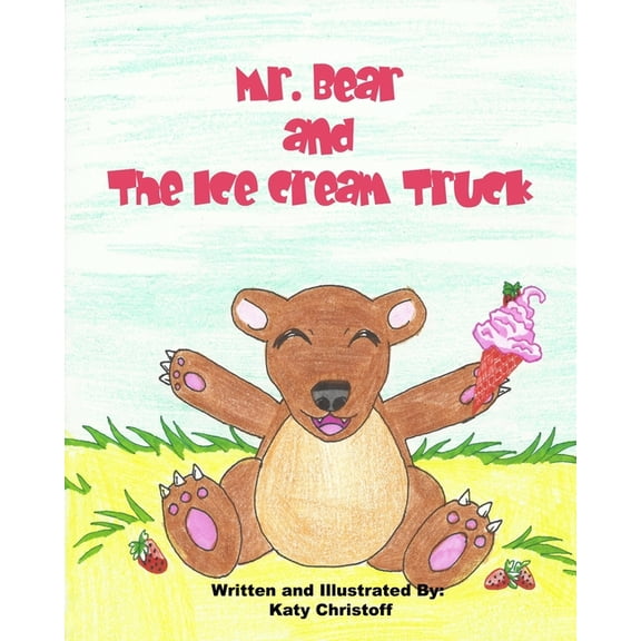 Mr. Bear and The Ice Cream Truck, (Paperback)