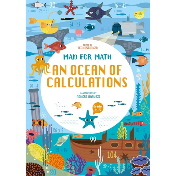 Mad for Math Mad for Math: An Ocean of Calculations: A Math Calculation Workbook for Kids (Have Fun Learning Math Calculation) (Ages , (Paperback)