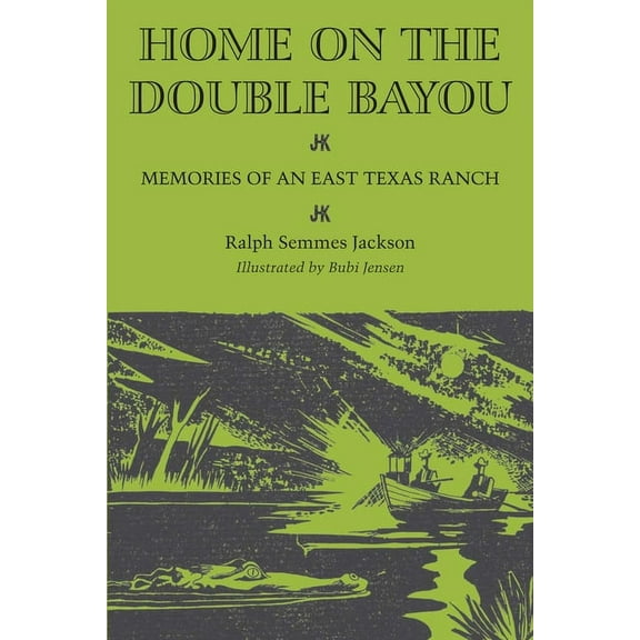 Personal Narratives of the West Home on the Double Bayou: Memories of an East Texas Ranch, (Paperback)