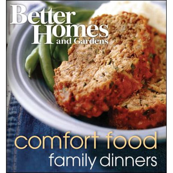Better Homes and Gardens Comfort Food Family Dinners (Hardcover) by Better Homes and Gardens (Creator)