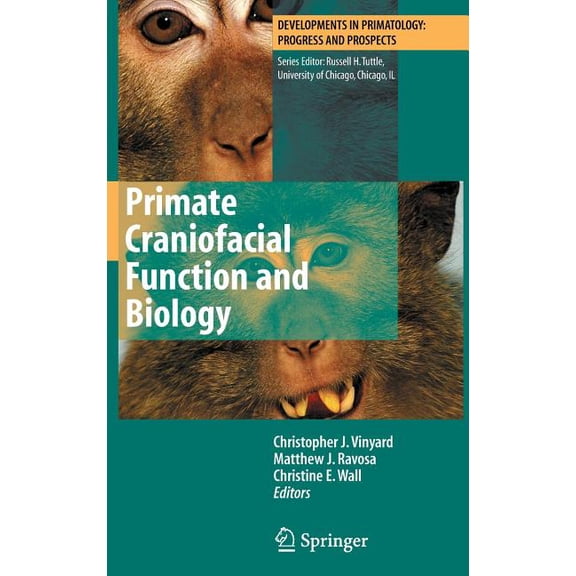 Developments in Primatology: Progress an Primate Craniofacial Function and Biology, (Hardcover)