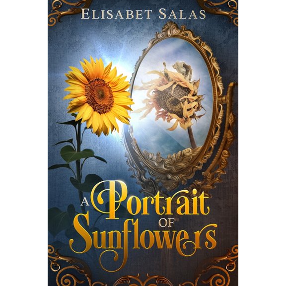 A Portrait of Sunflowers (Paperback) by Elisabet Salas
