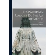 Les Paroisses Rurales Du Ive Au Xie Sicle (Paperback)